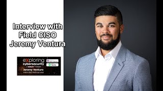 IT: Interview with Field CISO Jeremy Ventura @threatxinc