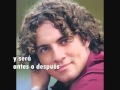 DAVID BISBAL ANTES O DESPUES / Lyrics