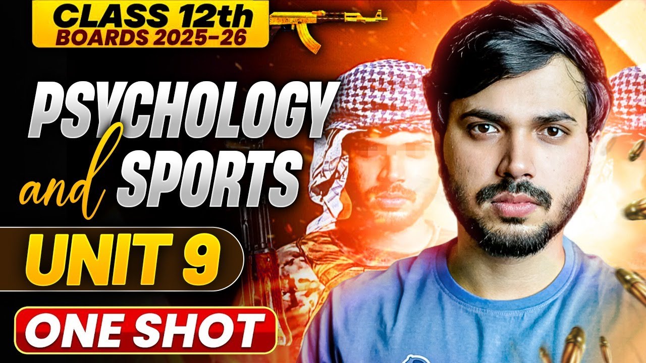 Psychology & Sports Unit 9 Oneshot with PYQ's Physical Education Class 12 CBSE 2025-26