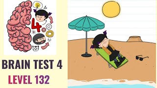 🧠 Brain Test 4 Level 132 | Arghh, the sun doesn't let me sleep in peace here | Walkthrough