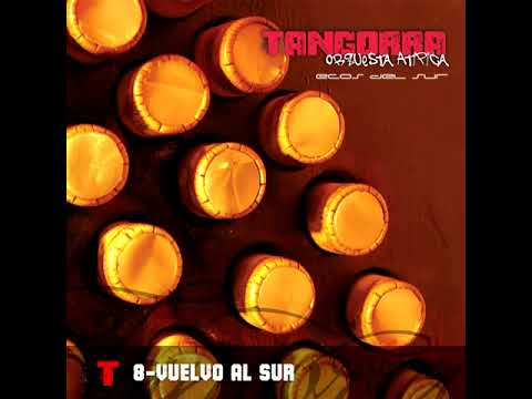 08  Vuelvo al Sur - Tangorra Orquesta Atípica