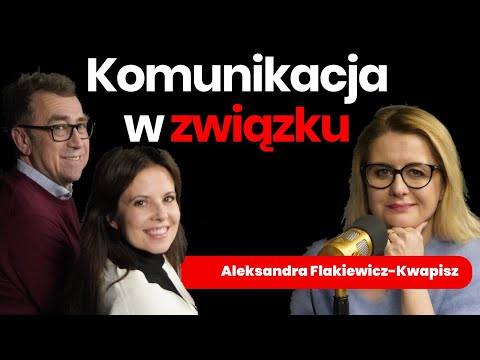 #5 „Jak dobrze komunikować się z związku” - gość: Aleksandra Flakiewicz-Kwapisz