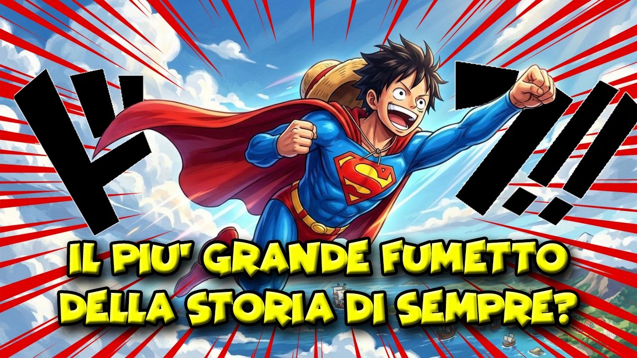 ONE PIECE SUPERA SUPERMAN! Il fumetto più venduto della storia è anche IL MIGLIORE di sempre?
