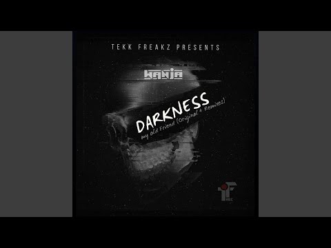 Darkness, my old Friend