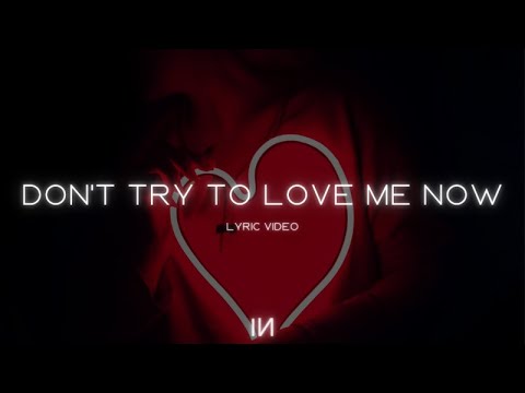 2nd Life - Don't Try To Love Me Now [Lyric Video]
