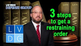 3 steps to get a Temporary Restraining Order (TRO) in Nevada