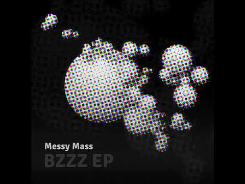 02 Messy Mass - Juggling Frequencies