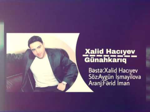 Xalid Hacıyev - Günahkarıq