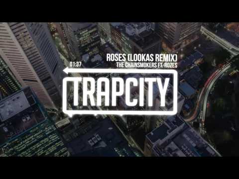The Chainsmokers ft. ROZES - Roses (Lookas Remix)