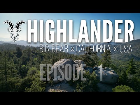 HIGHLANDER ADVENTURE  – Day 0 & 1 | “Arriving in Big Bear, The Start, & Is this Summer Camp !?!”