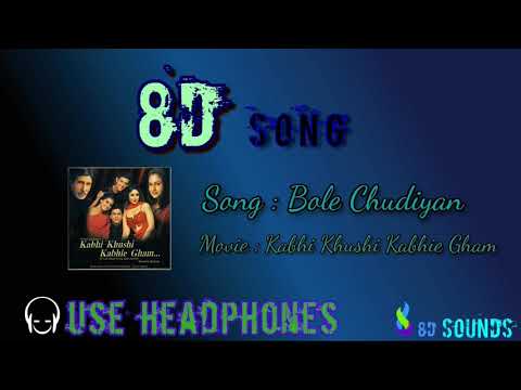 Bole Chudiyan (8D Song) - K3G | Amitabh, Shah Rukh, Kajol, Kareena, Hrithik|Udit Narayan | 8D Sounds