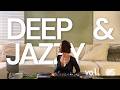 Smooth Deep House Jazzy Grooves Focus Vibes For Work Sexy Vibes For Home