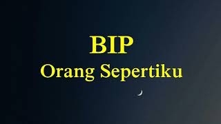 Download lagu BIP - Orang Sepertiku - Jaya Abadi mp3