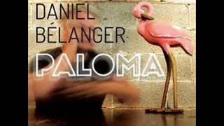 il y a tant a faire - daniel bélanger