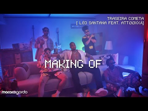 Making of "Traseira Cometa"- @leosantana  feat. @ÀTTØØXXÁ