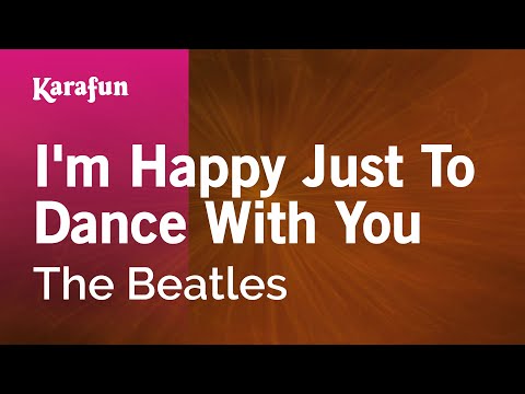 I'm Happy Just to Dance with You - The Beatles | Karaoke Version | KaraFun