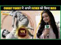 Exclusive Chahat Pandey ने अपने Father को किया Miss और बताइए �