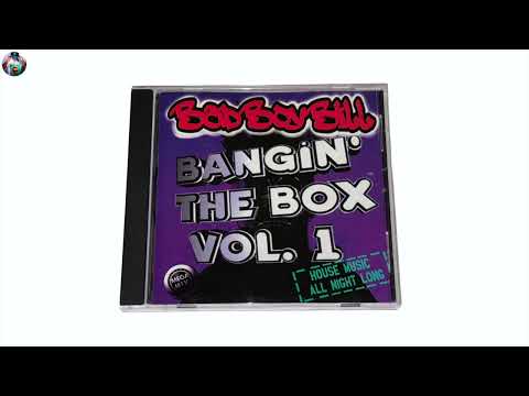 Bangin' The Box Vol. 1 - Bad Boy Bill (Hard House Mix)