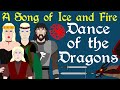 A Song Of Ice And Fire Dance Of The Dragons Complete History Of The Targaryen Civil War HOTD
