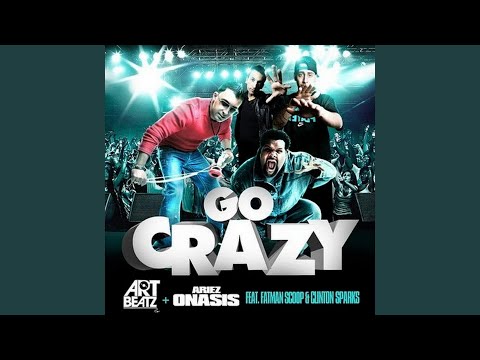 Go Crazy (feat. Fatman Scoop & Clinton Sparks)