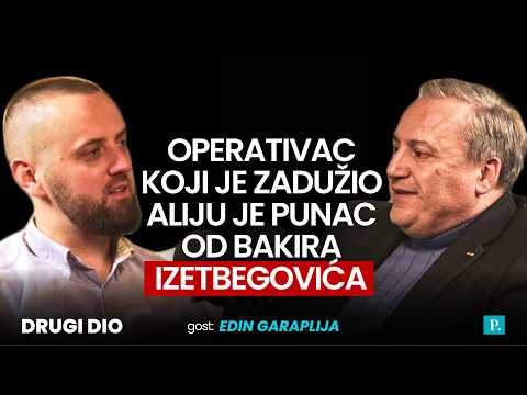 II DIO - Edin Garaplija: Operativac koji je zadužio Aliju je punac od Bakira Izetbegovića.