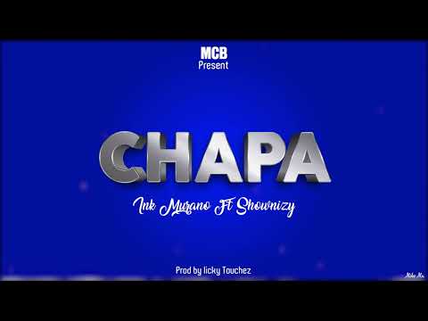 Ink Murano-Ft-Shownizzy-Chapa (Officiall Audio)