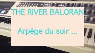 Video thumbnail for The RIVER BALORAN , arpège du soir by Tinhu