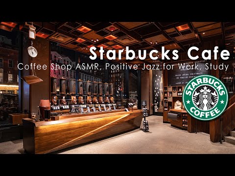 New York Starbucks Cafe Ambience - Instrumental Jazz Music Inspired by Starbucks for Work, Studying