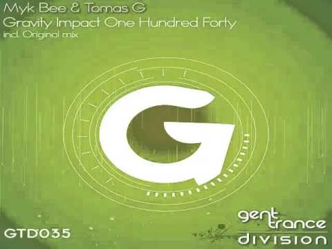 Myk Bee & Tomas G - Gravity Impact One Hundred Forty (Original Mix) [GTD035] OUT NOW!!