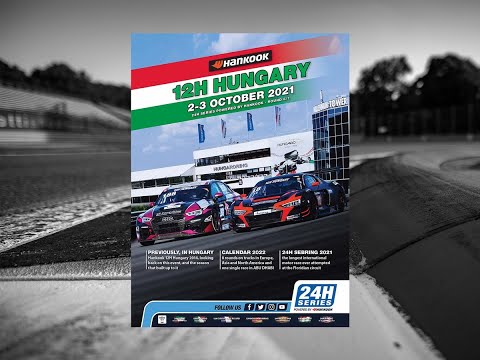 Hankook 12H HUNGARY 2021 - Race Part 1
