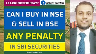 In SBI Securities how to Buy and Sell stocks in NSE and BSE in Same Day | NSE BSE Buy Sell in SBI