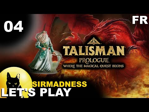 [FR] - TALISMAN vs SirMadness - Prologue - Druide 04 : La Potion Magique !! 🎲