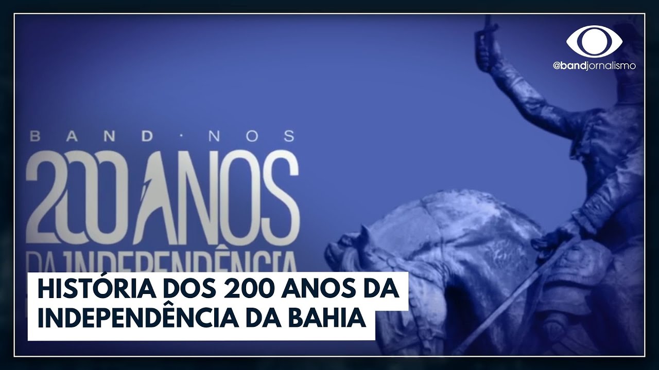 Série especial conta a história dos 200 anos da independência da Bahia | Jornal da Band