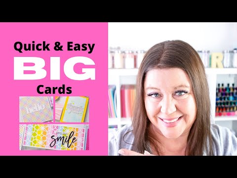 Quick and Easy BIG Cards and How to Make Them!