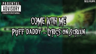 PUFF DADDY - COME WITH ME LYRICS
