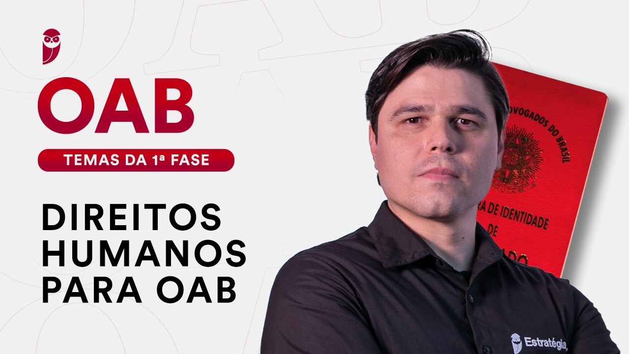 Direitos Humanos para OAB - Temas da 1ª fase