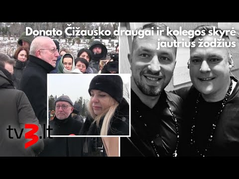 Donato Čižausko draugai ir kolegos skyrė jautrius žodžius: Arūnas Valinskas susigraudino