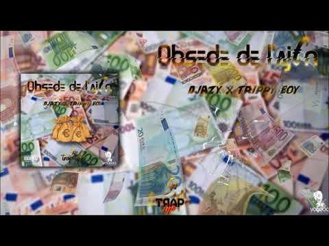 Djazy ft.Trippy Boy - Obsédé de l'ajen