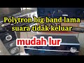 Bigband Polytron Gak Keluar Suara
