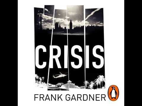 Crisis: the action-packed Sunday Times No. 1 bestseller - Frank Gardner