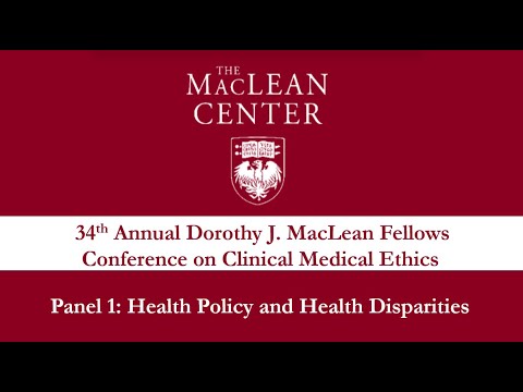 Panel 1 - MacLean Center 34th Annual Conference on Clinical Medical Ethics
