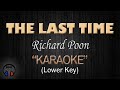 THE LAST TIME - Richard Poon (KARAOKE) Lower Key