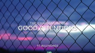 Good Intentions - The Chainsmokers (Sub. Español)