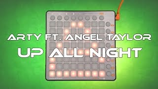 Arty ft. Angel Taylor - Up All Night (Launchpad Cover)