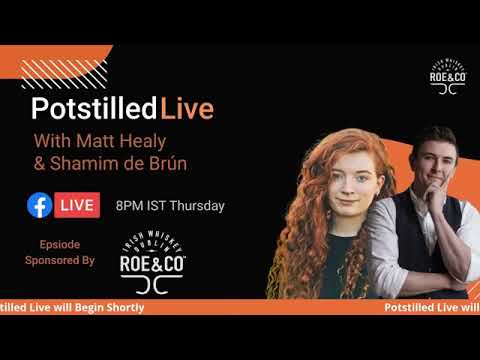 Potstilled Live - Irish Whiskey News & Craic with Special Guest Shamim de Brún
