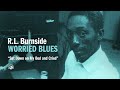 R.L. Burnside - Sat Down on My Bed and Cried (Official Audio)