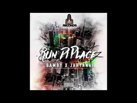 BAMBY X JAHYANAI - RUN DI PLACE || OFFICIAL AUDIO ||