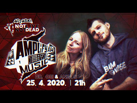 not live, not dead w/ Dr.Obi & Anja G / AmpliFyah Music