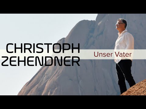 Christoph Zehendner – Unser Vater (Lyric Video)