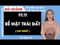 Tự nhiên xã hội lớp 3 Bài 28: Bề mặt Trái Đất